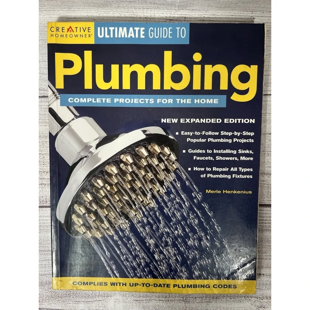 Ultimate Guide to Plumbing : Complete Projects for the Home Merle